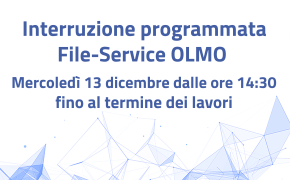 Interruzione programmata del File-Service OLMO.