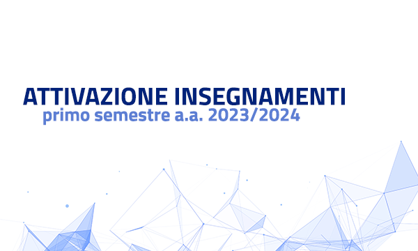 Attivazione insegnamenti primo semestre 2023-2024